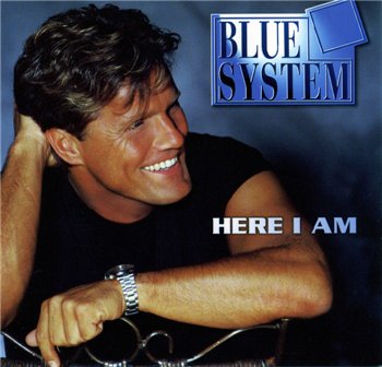 Blue System: © 1997 "Here I Am"