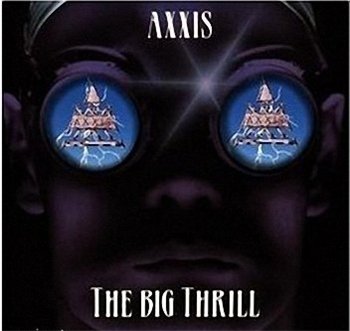 Axxis: © 1993 - "The Big Thrill"
