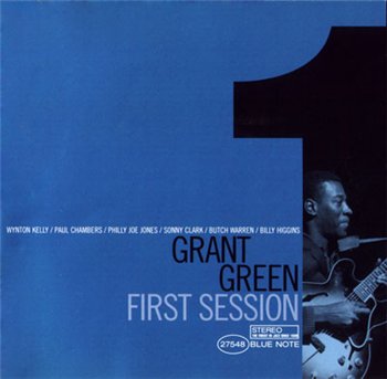 Grant Green: © 2001 "First Session (1960-61)"