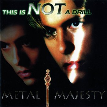Valensia: © 2004 "Metal Majesty"(This Is Not A Drill)