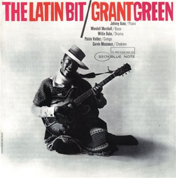 Grant Green: © 1962 "The Latin Bit"