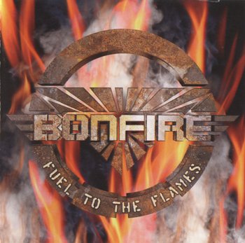 Bonfire: © 1999 "Fuel To The Flames"