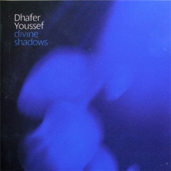 Dhafer Youssef "Divine Shadows" 2006