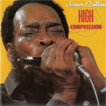 James Cotton "High Compression" 1984