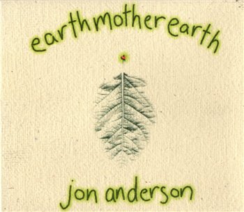 Jon Anderson(Yes): © 1997 - "Earth Mother Earth"