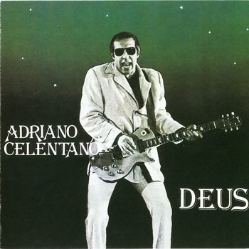 Adriano Celentano: © 1981 "Deus"