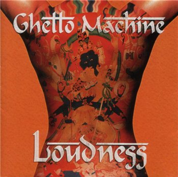 Loudness: © 1997 "Ghetto Machine"