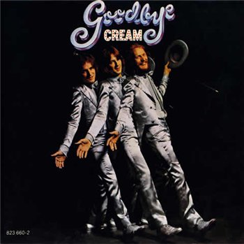 Cream: © 1969 "Goodbye"