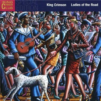 King Crimson: © 1971-1972 - "Ladies Of The Road"(2002 DGM 0203)