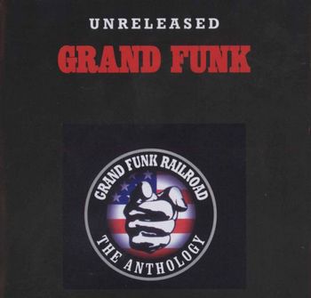 Grand Funk Railroad - Unreleased (1999)