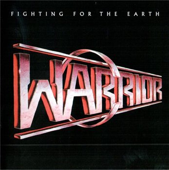 Warrior: © 1985 "Fighting For The Earth"