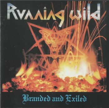 Running Wild: © 1985 "Branded And Exiled"