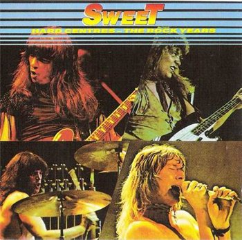 The Sweet: © 1987 "Hard Centres - The Rock Years"