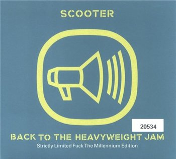 Scooter - Back To The Heavyweight Jam (Strictly Limited Fuck The Millennium Edition) 1999