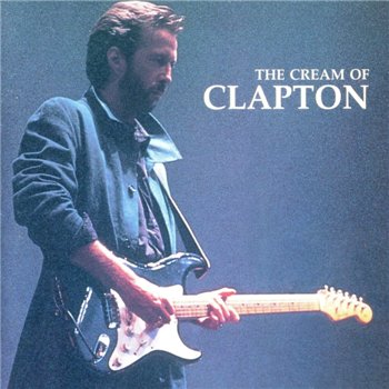 Eric Clapton: © 1995 "The Cream Of Clapton"