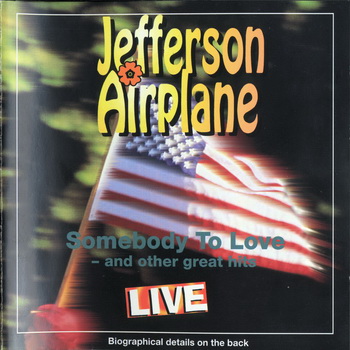 Jefferson Airplane : © 1995 "Somebody To Love"(LIVE)