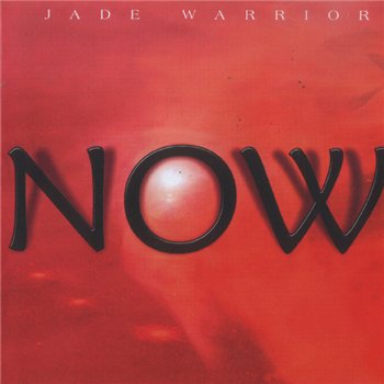 Jade Warrior - Now 2009