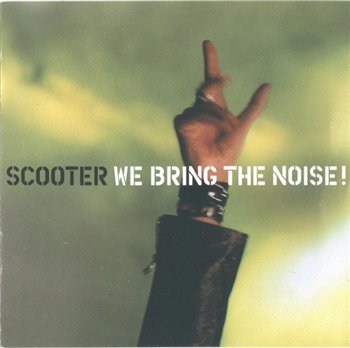 Scooter - We Bring The Noise! 2001