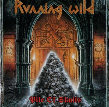 Running Wild: © 1992 "Pile Of Skulls"(Remastered 1999)