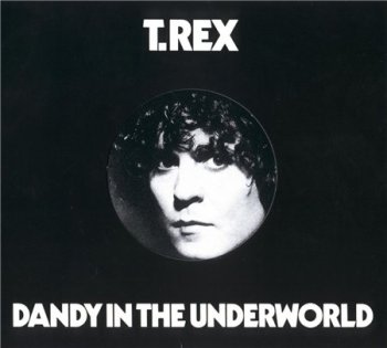 T. Rex - Dandy In The Underworld 1977