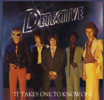 Detective - It Takes One To Know One 1977