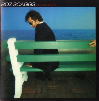 Boz Scaggs - Silk Degrees (Remaster 2007) 1976