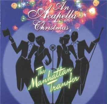 The Manhattan Transfer - An Acapella Christmas 2006