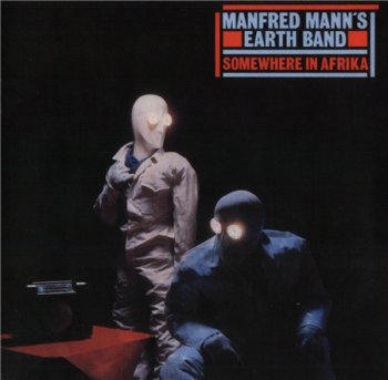 Manfred Mann's Earth Band - Somewhere In Afrika (Remaster 1999) 1982