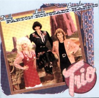 Dolly Parton, Linda Ronstadt, Emmylou Harris - Trio 1987