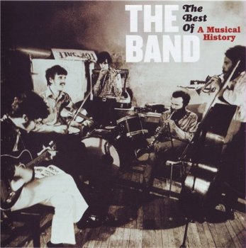The Band - The Best Of A Musical History 2007