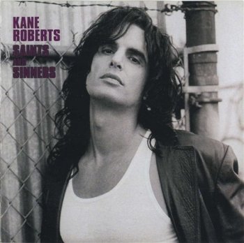 Kane Roberts - Saints And Sinners 1991