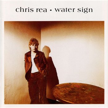 Chris Rea: © 1983 "Water Sign"