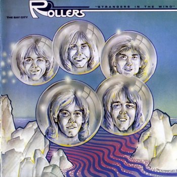 Bay City Rollers: © 1978 "Strangers In The Wind"(2007)