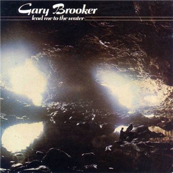 Gary Brooker (Procol Harum): © 1982 "Lead Me To The Water"