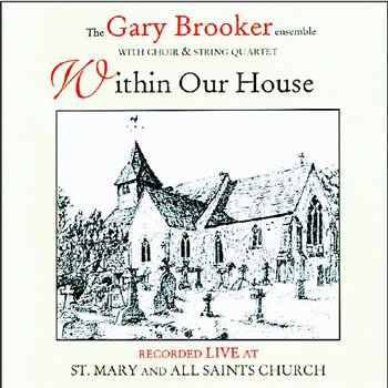 Gary Brooker (Procol Harum): © 1996 "Within Our House"
