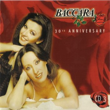 Baccara: © 2007 "30 th Anniversary"(3 CD)CD 3