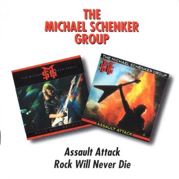The Michael Schenker Group: © 1982 & 84 "Assault Attack & Rock Will Never Die"(Remastered at sound Recording Technology, Cambridge 1996)