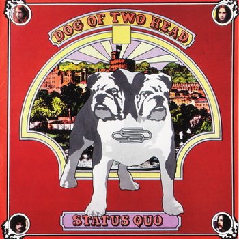 STATUS QUO: © 1971 "DOG OF TWO HEAD"[2000, Castle Music, CMAR620]
