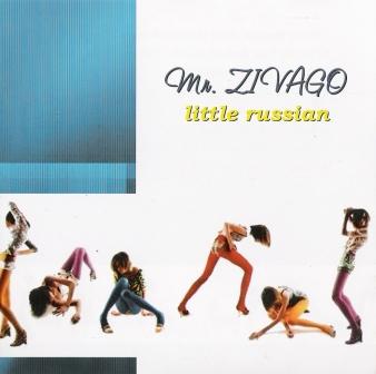 Mr.Zivago - Little Russian (2003)