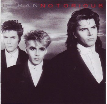 Duran Duran: © 1986 "Notorious"