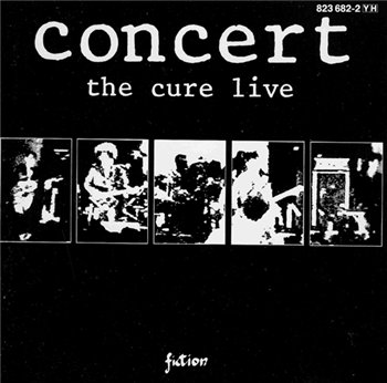 The Cure - Concert - The Cure Live 1984
