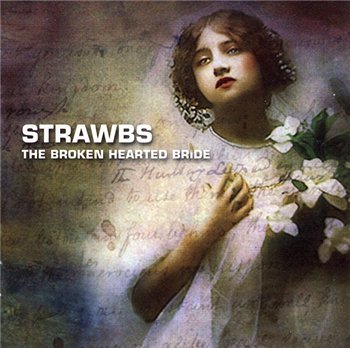 Strawbs - The Broken Hearted Bride 2008