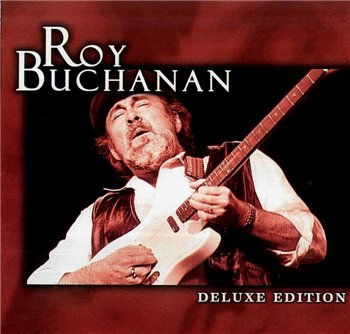 Roy Buchanan: © 2001 "Deluxe Edition"