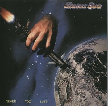 STATUS QUO: © 1981 "NEVER TOO LATE"[2005, Mercury Records, 982 584-3]