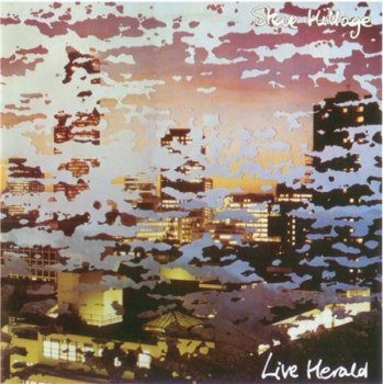Steve Hillage - Live Herald (EMI Remaster 2007) 1979