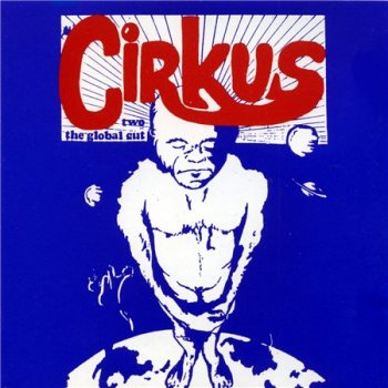 Cirkus Two - The Global Cut 1994