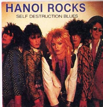 Hanoi Rocks - Self Destruction Blues  1982