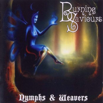Burning Saviours - 2008 - Nymphs & Weavers