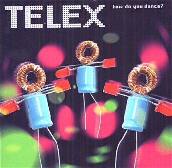 Telex - How do you dance? 2006