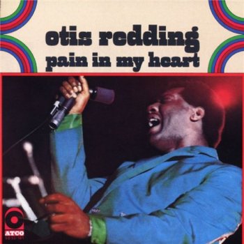 Otis Redding - Pain In My Heart (Elektra / Wea 1991) 1964